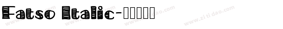 Fatso Italic字体转换